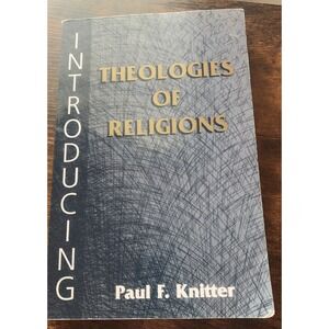 Introducing Theologies‎ of Religions by Paul F. Knitter (2002, Trade Paperback)